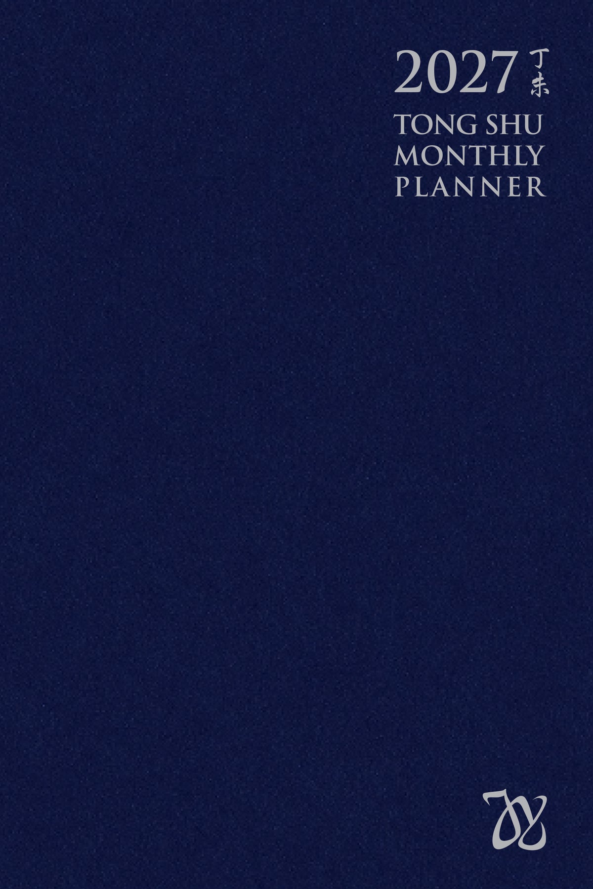 2027 - Tong Shu Monthly Planner